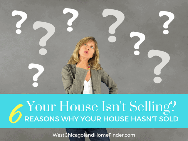 Your House Isn’t Selling? 6 Reasons Why Your House Hasn’t Sold
