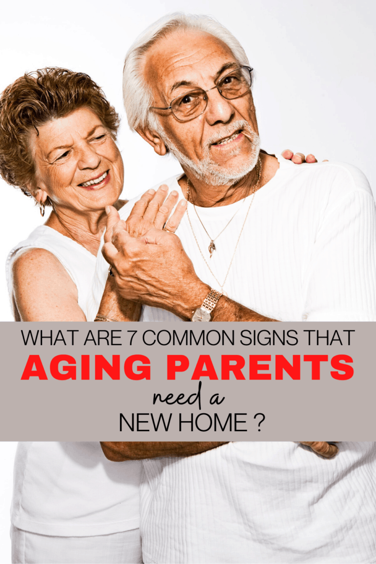 What are 7 common signs that Aging Parents need a new home?